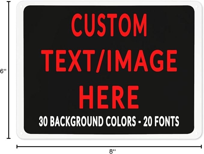 Custom Sign Personalized Custom Metal Sign, Customize For Office, Business, Workplace, Office, Home, Delivery Signs 6x8