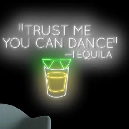 Trust Me You Can Dance Tequila Neon Sign, 22" Tequila Led Light Sign, Cocktail Neon Light, Bar Pub Wall Art Light, Home Wall Decor
