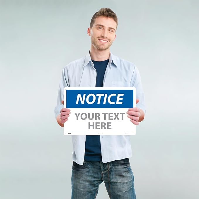 Custom OSHA Style Notice Sign 12" x 18" Plastic Sign, Customizable "Your Text Here", by AccuformNMC Made in USA