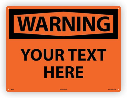 Custom OSHA Style Warning Sign 18" x 24" Plastic Sign, Customizable "Your Text Here", by AccuformNMC Made in USA