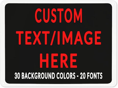 Custom Sign Personalized Custom Metal Sign, Customize For Office, Business, Workplace, Office, Home, Delivery Signs 8x12