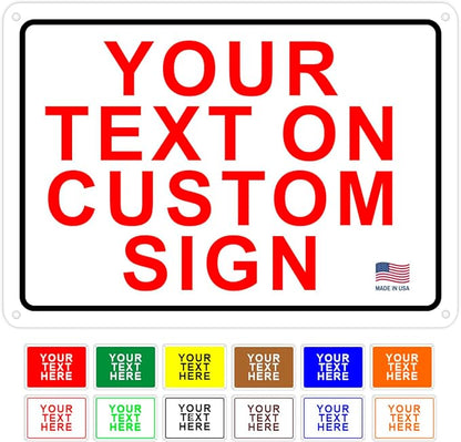 Custom Signs Outdoor Metal for Home Office Business, Personalized, Door, Porch, Delivery, Man Cave, Shop, Garage, Street. For Outside or Inside Use. Our Metal Signs Are UV Printed Solid Aluminum (Solid, 12x18 inches)