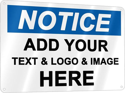 Custom Notice Signs Outdoor Metal - 12 x 8 Personalized Aluminum Caution Signs Rust-Proof Warning Sign Safety Signs for Home Business