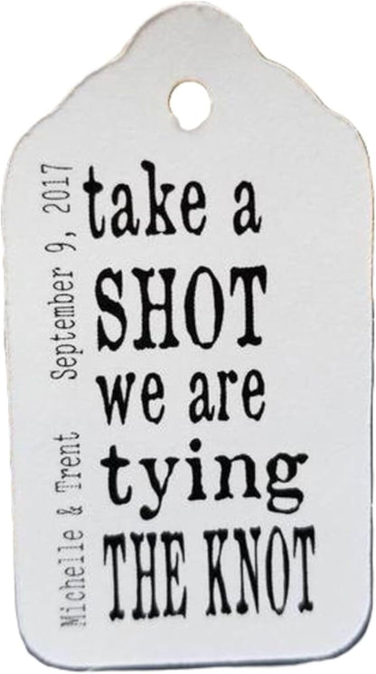 Take a Shot we Tied the Knot (or Take a shot we are tying the knot) Wedding Personalized CardStock Keepsake Souvenir Favor Tag sets of 25 Tags (Medium 1 3/8" x 2 1/2")