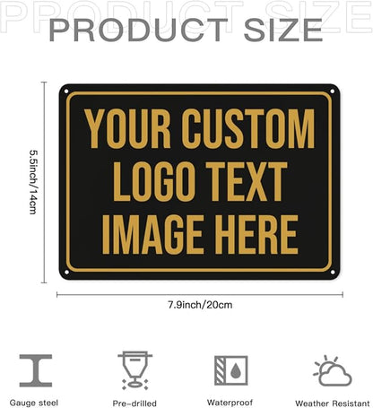 Custom Signs, Custom Sign Metal Signs Customized Signs - Personalized Signs Make Your Own Sign With Text Photo Logo For Office Business Workplace Home Bar Indoor Outdoor Use 6""x8""