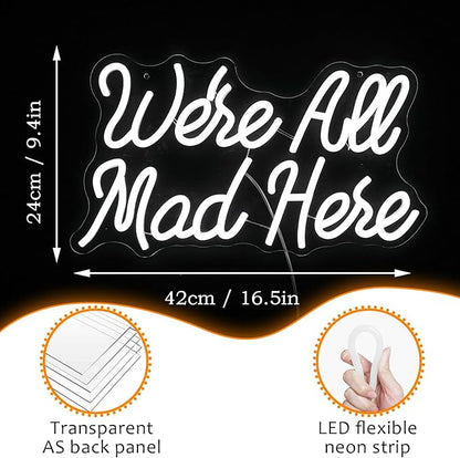 We Are All Mad Here Neon Sign Letter LED Neon Lights Dimmable USB Powered 16.5’’X9.4’’Cool Wall Decorative Light Bedroom Bar Birthday Party Decoration Gifts （White）