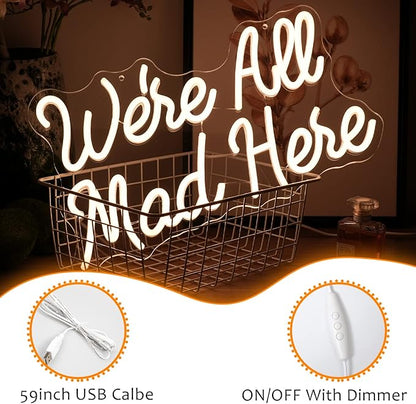 We Are All Mad Here Neon Sign Letter LED Neon Lights Dimmable USB Powered 16.5’’X9.4’’Cool Wall Decorative Light Bedroom Bar Birthday Party Decoration Gifts （Warm White）