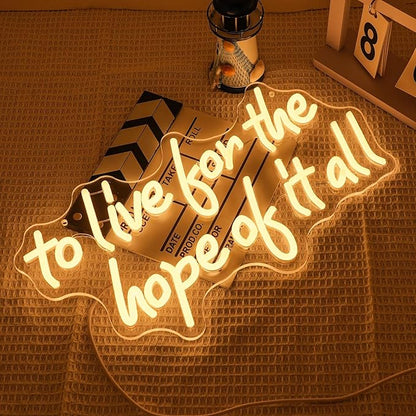 To Live For The Hope Of It All Neon Sign Letter Neon Light Warm White Led Neon Signs for Calssroom Hospital Bedroom Decoration