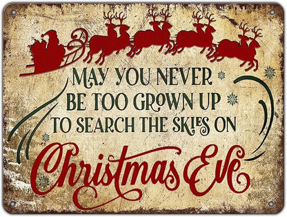Christmas Sign Wall Art Vintage May You Never to Too Grown Up to Search The Skies Christmas Eve 12x16 Inch Rustic Metal Sign for Spacious Wall Decor and Holiday Display