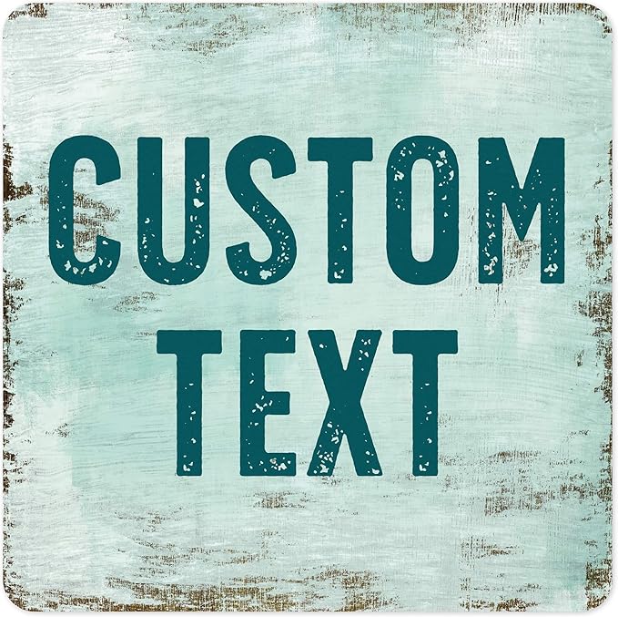 Custom Sign, Custom Street Sign, 11 Font Colors, 13 Font Styles, 4 Hole Options, 22 Sizes, 24x24 Inches, Rust Free DiBound, Fade Resistant, Made in USA by My Sign Center (Shabby Chic)
